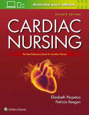 Cardiac Nursing - Perpetua, Elizabeth M., and KEEGAN CONSULTING, LLC