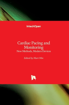 Cardiac Pacing and Monitoring: New Methods, Modern Devices - Min, Mart (Editor)