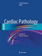 Cardiac Pathology: A Guide to Current Practice