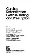 Cardiac Rehabilitation: Exercise Testing and Prescription - Hall, Linda K