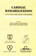 Cardiac Rehabilitation: Guidelines and Audit Standards
