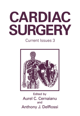 Cardiac Surgery - Cernaianu, Aurel C (Editor), and Delrossi, Anthony J (Editor)