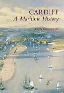 Cardiff: A Maritime History