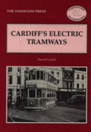 Cardiff's Electric Tramways - Gould, David