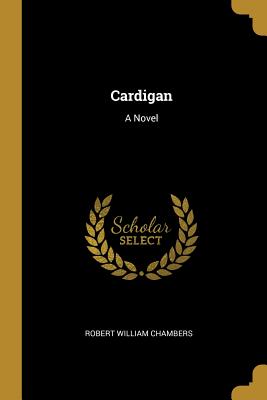 Cardigan - Chambers, Robert William