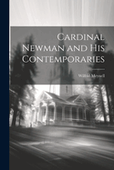 Cardinal Newman and his Contemporaries