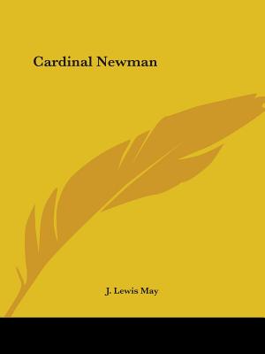 Cardinal Newman - May, J Lewis