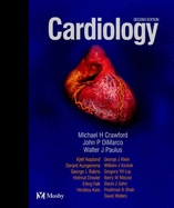 Cardiology - Crawford, Michael H, Professor, MD (Editor), and DiMarco, John P, MD, PhD (Editor), and Paulus, Walter (Editor)