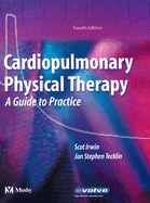Cardiopulmonary Physical Therapy: A Guide to Practice