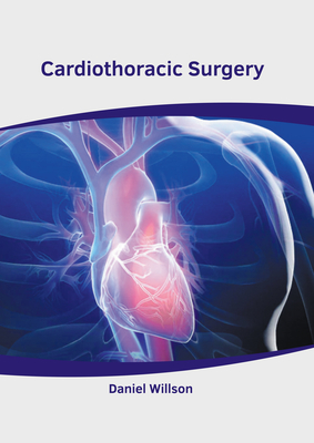 Cardiothoracic Surgery - Willson, Daniel (Editor)