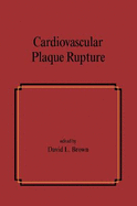 Cardiovascular Plaque Rupture