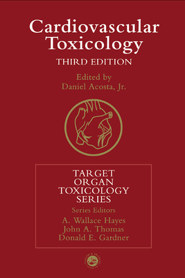 Cardiovascular Toxicology, Third Edition - Acosta, Daniel (Editor)