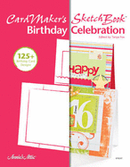 Cardmaker's Sketch Book: Birthday Celebration