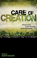 Care of Creation: Christian Voices on God, Humanity, and the Environment