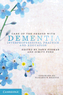 Care of the Person with Dementia: Interprofessional Practice and Education
