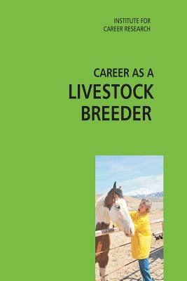 Career as a Livestock Breeder - Institute for Career Research