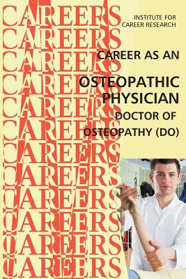 Career as an Osteopathic Physician: Doctor of Osteopathy (DO) - Institute for Career Research