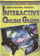 Career Building Through Interactive Online Games - Swaine, Meg