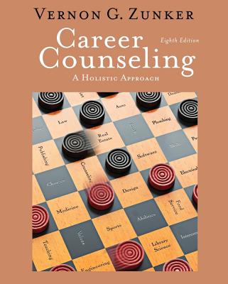 Career Counseling: A Holistic Approach - Zunker, Vernon G