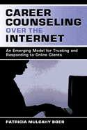 Career Counseling Over the Internet: An Emerging Model for Trusting and Responding To Online Clients