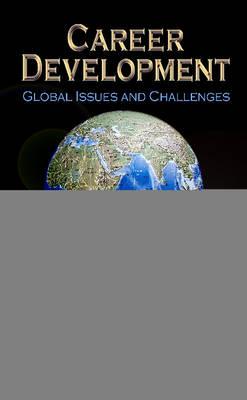 Career Development: Global Issues & Challenges - Watson, Mark (Editor), and McMahon, Mary (Editor)