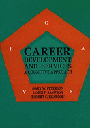 Career Development & Services - Peterson, Gary W, and Sampson, James P, and Reardon, Robert C