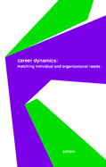 Career Dynamics: Matching Individual and Organizational Needs - Schein, Edgar H, and Schein, Edgan