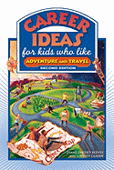Career Ideas for Kids Who Like Adventure and Travel - Reeves, Diane Lindsey, and Clasen, Lindsey