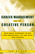Career Management for the Creative Person.