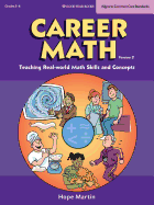 Career Math: Teaching Real-World Math Skills and Concepts