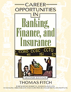 Career Opportunities in Banking, Finance, and Insurance - Fitch, Thomas P, and Johnson, Robert R, PhD, Cfa (Foreword by)