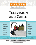 Career Opportunities in Television and Cable - Taylor, Allan, and Parish, James Robert, and Segaloff, Nat (Foreword by)