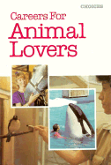 Careers for Animal Lovers - Shorto, Russell, and R Shorto