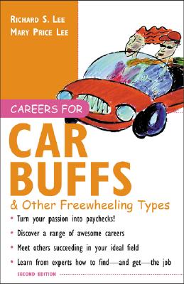 Careers for Car Buffs & Other Freewheeling Types - Lee, Richard S, and Lee, Mary Price, and Lee Richard
