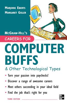 Careers for Computer Buffs and Other Technological Types, 3rd Edition - Eberts, Marjorie, and Gisler, Margaret