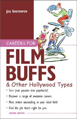 Careers for Film Buffs & Other Hollywood Types - Greenspon, Jaq, and Greenspon Jaq