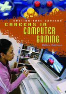 Careers in Computer Gaming - Robinson, Matthew