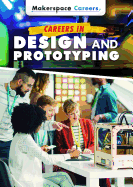 Careers in Design and Prototyping