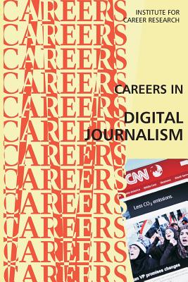 Careers in Digital Journalism - Institute for Career Research