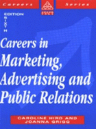 Careers in Marketing, Advertising & Public Relations - Grigg, Joanna, and Hird, Caroline