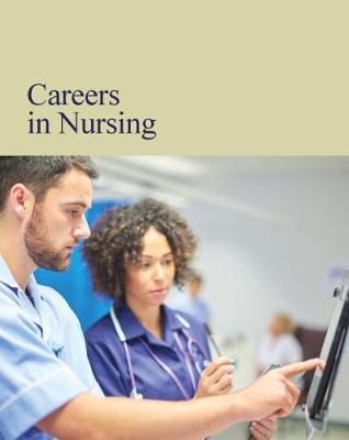 Careers in Nursing: Print Purchase Includes Free Online Access - Blake, Allison (Editor)