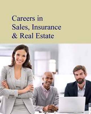 Careers in Sales, Insurance & Real Estate: Print Purchase Includes Free Online Access - Shally-Jensen, Michael (Editor)