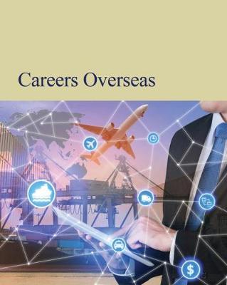 Careers Overseas: Print Purchase Includes Free Online Access - Mars, Laura (Editor)