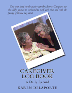 Caregiver Log Book: A Daily Record