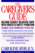 Caregiver's Guide: Helping Older Friends & Relatives with Hlth/Safety