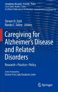 Caregiving for Alzheimer's Disease and Related Disorders: Research - Practice - Policy