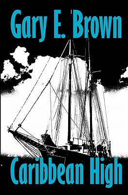 Caribbean High - Brown, Gary E