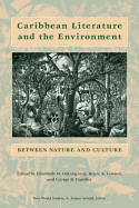 Caribbean Literature and the Environment: Between Nature and Culture