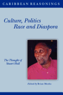 Caribbean Reasonings: Culture, Politics, Race and Diaspora