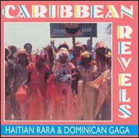 Caribbean Revels: Haitian Rara & Dominican Gaga - Various Artists